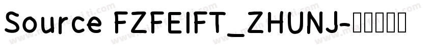 Source FZFEIFT_ZHUNJ字体转换